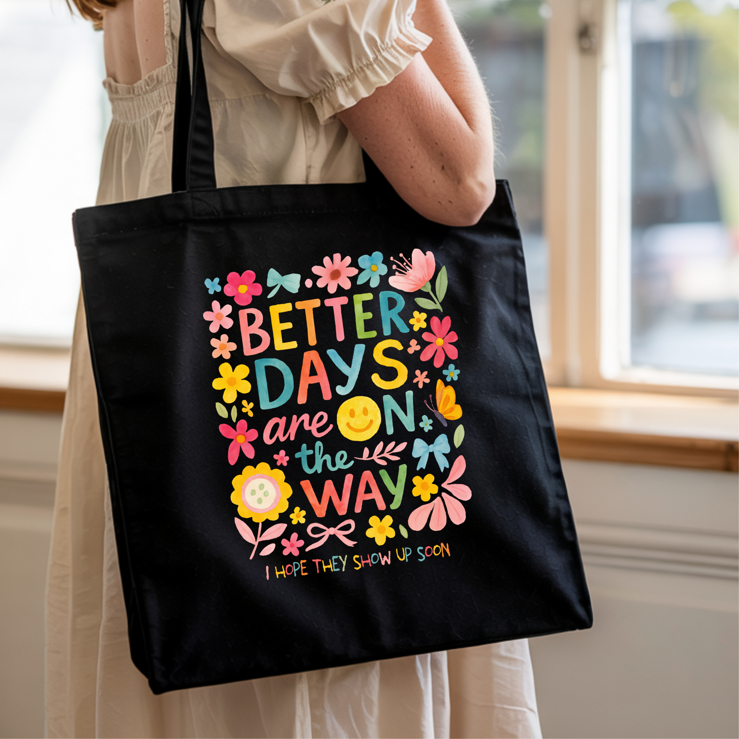 Better Days Ahead Tote Bag