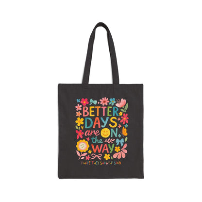 Better Days Ahead Tote Bag
